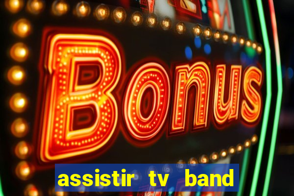 assistir tv band bahia ao vivo